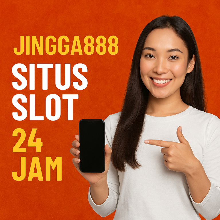 Jingga888 Situs Slot 24 Jam